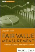 Fair Value Measurement. Practical Guidance and Implementation ()