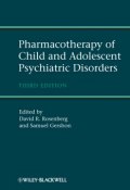 Pharmacotherapy of Child and Adolescent Psychiatric Disorders ()