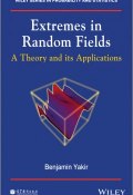 Extremes in Random Fields. A Theory and Its Applications ()