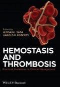 Hemostasis and Thrombosis. Practical Guidelines in Clinical Management ()