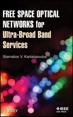 Книга "Free Space Optical Networks for Ultra-Broad Band Services" – 