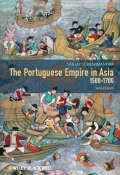 The Portuguese Empire in Asia, 1500-1700. A Political and Economic History ()