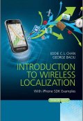 Introduction to Wireless Localization. With iPhone SDK Examples ()