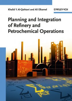 Книга "Planning and Integration of Refinery and Petrochemical Operations" – 