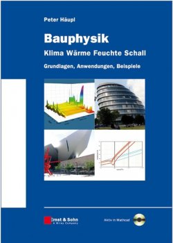 Книга "Bauphysik - Klima Wärme Feuchte Schall. Grundlagen, Anwendungen, Beispiele" – 