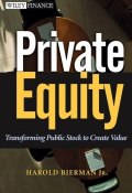 Private Equity. Transforming Public Stock to Create Value ()