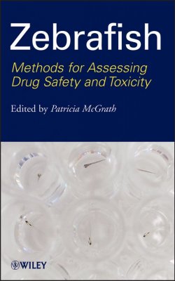 Книга "Zebrafish. Methods for Assessing Drug Safety and Toxicity" – 