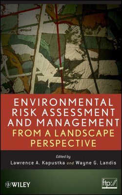 Книга "Environmental Risk Assessment and Management from a Landscape Perspective" – 