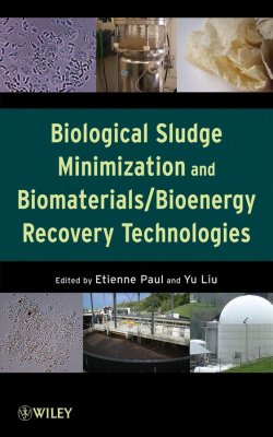 Книга "Biological Sludge Minimization and Biomaterials/Bioenergy Recovery Technologies" – 