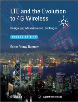 Книга "LTE and the Evolution to 4G Wireless. Design and Measurement Challenges" – 