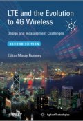 LTE and the Evolution to 4G Wireless. Design and Measurement Challenges ()