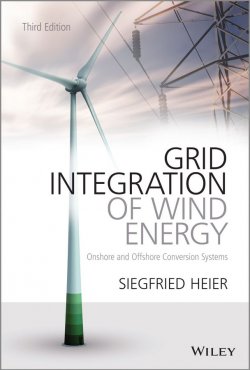 Книга "Grid Integration of Wind Energy. Onshore and Offshore Conversion Systems" – 