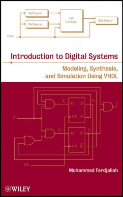 Книга "Introduction to Digital Systems. Modeling, Synthesis, and Simulation Using VHDL" – 