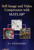 Still Image and Video Compression with MATLAB ()