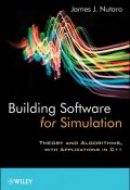 Building Software for Simulation. Theory and Algorithms, with Applications in C++ ()