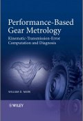 Performance-Based Gear Metrology. Kinematic - Transmission - Error Computation and Diagnosis ()