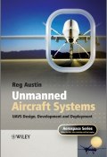 Unmanned Aircraft Systems. UAVS Design, Development and Deployment ()
