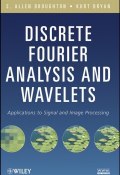 Discrete Fourier Analysis and Wavelets. Applications to Signal and Image Processing ()