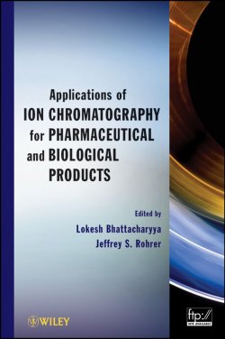 Книга "Applications of Ion Chromatography in the Analysis of Pharmaceutical and Biological Products" – 