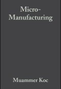 Micro-Manufacturing. Design and Manufacturing of Micro-Products ()