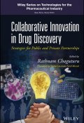 Collaborative Innovation in Drug Discovery. Strategies for Public and Private Partnerships ()