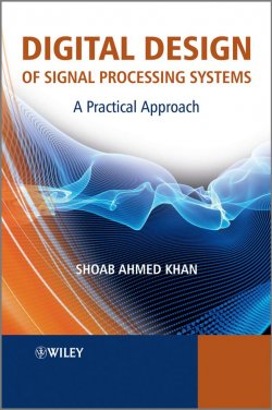 Книга "Digital Design of Signal Processing Systems. A Practical Approach" – 