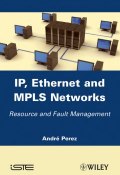 IP, Ethernet and MPLS Networks. Resource and Fault Management ()