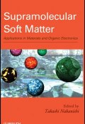 Supramolecular Soft Matter. Applications in Materials and Organic Electronics ()