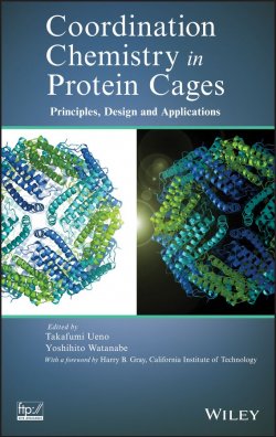 Книга "Coordination Chemistry in Protein Cages. Principles, Design, and Applications" – 