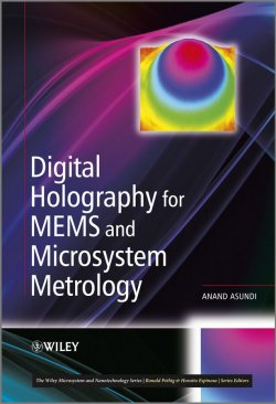 Книга "Digital Holography for MEMS and Microsystem Metrology" – 