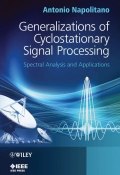 Generalizations of Cyclostationary Signal Processing. Spectral Analysis and Applications ()