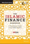 The Islamic Finance Handbook. A Practitioners Guide to the Global Markets ()