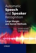 Automatic Speech and Speaker Recognition. Large Margin and Kernel Methods ()