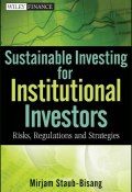 Sustainable Investing for Institutional Investors. Risks, Regulations and Strategies ()