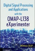 Digital Signal Processing and Applications with the OMAP - L138 eXperimenter ()