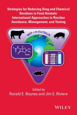 Книга "Strategies for Reducing Drug and Chemical Residues in Food Animals. International Approaches to Residue Avoidance, Management, and Testing" – 