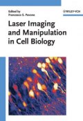 Laser Imaging and Manipulation in Cell Biology ()