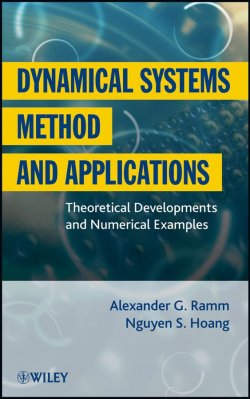 Книга "Dynamical Systems Method and Applications. Theoretical Developments and Numerical Examples" – 