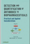 Detection and Quantification of Antibodies to Biopharmaceuticals. Practical and Applied Considerations ()