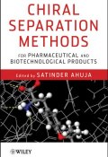 Chiral Separation Methods for Pharmaceutical and Biotechnological Products ()