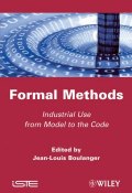 Formal Methods. Industrial Use from Model to the Code ()