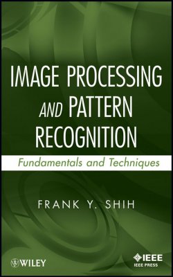 Книга "Image Processing and Pattern Recognition. Fundamentals and Techniques" – 