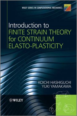 Книга "Introduction to Finite Strain Theory for Continuum Elasto-Plasticity" – 