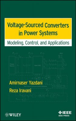 Книга "Voltage-Sourced Converters in Power Systems. Modeling, Control, and Applications" – 