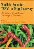 Vanilloid Receptor TRPV1 in Drug Discovery. Targeting Pain and Other Pathological Disorders ()