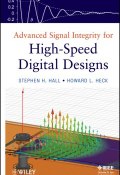 Advanced Signal Integrity for High-Speed Digital Designs ()