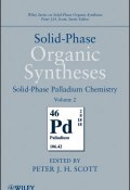 Solid-Phase Organic Syntheses, Volume 2. Solid-Phase Palladium Chemistry ()