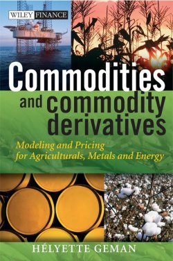 Книга "Commodities and Commodity Derivatives. Modeling and Pricing for Agriculturals, Metals and Energy" – 