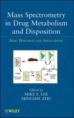 Книга "Mass Spectrometry in Drug Metabolism and Disposition. Basic Principles and Applications" – 