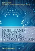 Mobile and Pervasive Computing in Construction ()